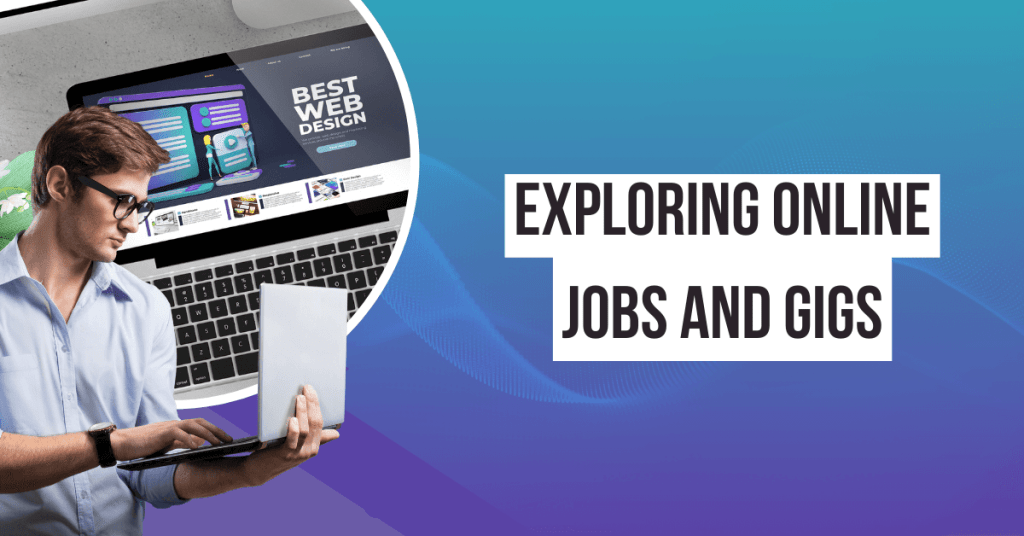 Exploring Online Jobs and Gigs