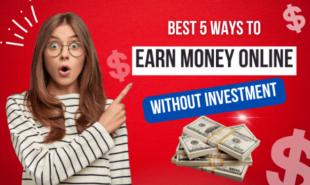 How to Earn Money Online Without Investment in 5 Ways