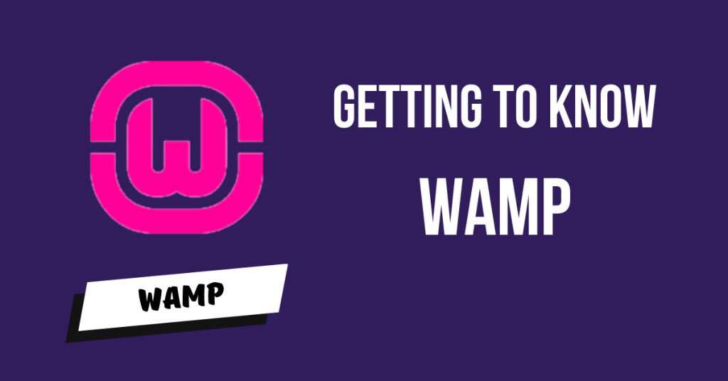 Getting to Know WAMP